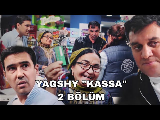 Yagshy "Kassa" 2 bolum ( serial)